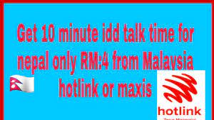Use this line for help claiming a pension from another country. How To Get 10 Minute Idd Talk Time For Nepal In Hotlink Or Maxis Malaysia Youtube