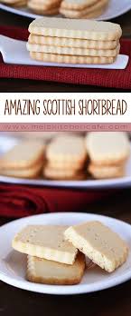 Amazing Scottish Shortbread Cookie Recipes Scottish Shortbread Cookies Scottish Recipes