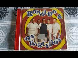 Músicas com letras para você ouvir, ler e se divertir. R O N A L D O Os B A R C E L L O S 1997 Youtube
