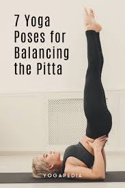 7 Yoga Poses For Balancing The Pitta In 2020 Yoga Balance Poses Yoga For Balance Ayurveda Pitta