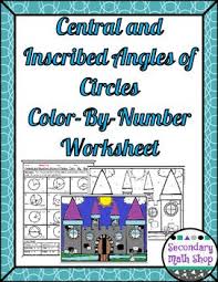 Circles Central And Inscribed Angles Color By Number Worksheet Number Worksheets Math Activities Math Lessons