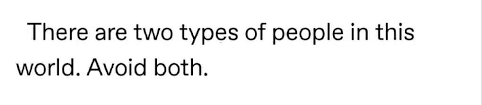 There Are Two Types Of People In This World Avoid Both Pin By Paul Max On Cosmic Jokes In 2020 Types Of People Jokes Math
