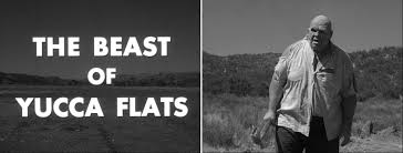 the beast of yucca flats | THE NORTHEAST OHIO VIDEO HUNTER