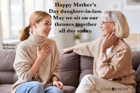 The relationship between a mom and daughter is something really magical. Happy Mothers Day Quotes From Daughter In Law