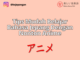 Bahasa sabah banyak dipengaruhi oleh bahasa kadazan. Tips Mudah Belajar Bahasa Jepang Dengan Nonton Anime Bahasa Jepang Asik