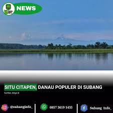 Kabupaten subang dilewati jalur utama pada wilayah utaranya dan dimanfaatkan juga sebagai jalur alternatif untuk ke bandung, cirebon atau tasikmalaya. Subang Info Situ Citapen Merupakan Salah Satu Danau Yang Cukup Populer Di Subang Selain Kerap Dijadikan Sebagai Tempat Bersantai Situ Citapen Juga Berfungsi Sebagai Tempat Penampungan Air Pada Saat Saat Tertentu Air