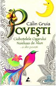 Ciubo elele ogarului de unde avea iepurele doi galbeni, nici eu nu tiu! Povesti Ciubotelele Ogarului Nuielusa De Alun Si Alte Povesti Calin Gruia Libris