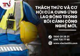 Thách thức và cơ hội của cung ứng lao động trong bối cảnh công nghệ mới. -  DỊCH VỤ CUNG ỨNG LAO ĐỘNG