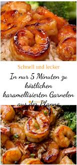 In Nur 5 Minuten Zu Kostlichen Karamellisierten Garnelen Aus Der Pfanne Garnelen Abendessen Abendessen Rezepte Garnelen Rezepte Gesund