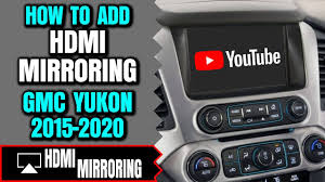 Gmc Yukon Hdmi Input How To Add Hdmi Input To Gmc Yukon 2015 2020 Smartphone Screen Mirroring Dvd Youtube