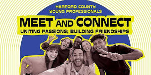 Harford County Young Professionals Meet & Connect