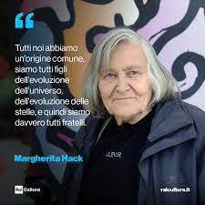 Tutte le frasi di margherita hack. Rai Cultura Tutti Noi Abbiamo Un Origine Comune Facebook
