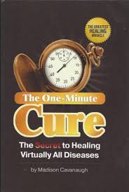 can a one minute cure really heal virtually all diseases