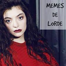 Memes de la cantante revelación del 2013 ¡la reina de lo alternativo! Memes De Lorde Youtube
