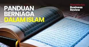 Salah satu peran yang paling penting dalam kehidupan manusia adalah ketika mereka saling mencukupi. 10 Panduan Berniaga Dalam Islam Richworks