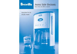 Best buy customers often prefer the following products when searching for breville machine. Operating Your Breville Aroma Style Coffee Maker