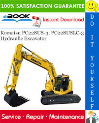Komatsu Pc228us 3 Pc228uslc 3 Hydraulic Excavator Service Repair Manual Serial Number 20001 And Up Hydraulic Excavator Operation And Maintenance Komatsu