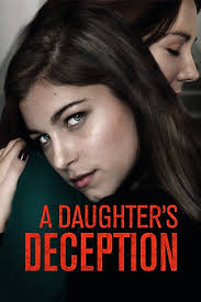 A Daughter's Deception (2019) directed by Kenny Gage, Devon Downs •  Reviews, film + cast • Letterboxd