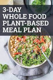 3 Day Whole Food Plant Based Meal Plan Plant Based Meal Planning Whole Food Recipes Plant Based Eating