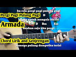 Am a ingin engkau datang f g dan hadir.dimimpiku c rindu. Kunci Gitar Armada Pergi Pagi Pulang Pagi Tutorial Gitar By Darmawan Gitar Youtube