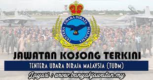Pengambilan tentera udara & tentera darat malaysia 2017. Jawatan Kosong Di Tentera Udara Diraja Malaysia Tudm 2 April 2018 Pengambilan Khas Kaum India Banyak Jawatan