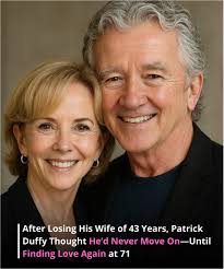 At 71, Patrick Duffy found love when he least expected it. After 43 years  of marriage, he never imagined he could move