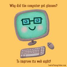 You'll hear from the help desk, dr. Why Did The Computer Get Glasses To Improve It S Web Sight Learn Funny Jokes