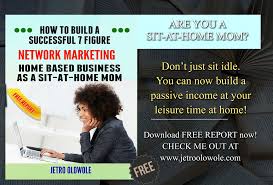 How To Build A Successful 7 Figure Network Marketing Home Based Business As A Sit At Home Mom Network Marketing Business Network Marketing Home Based Business