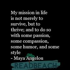 My Mission In Life Is Not Merely To Survive But To Thrive An Readbeach Com