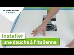 Comment Installer Une Douche A L Italienne Leroy Merlin Youtube Avec Images Installation Douche Douche Italienne Douche