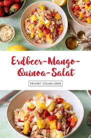 Rezept Erdbeer Mango Quinoa Salat Projekt Gesund Leben Rezept Rezepte Quinoa Salat Gesunde Rezepte