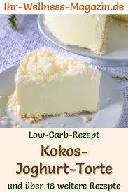 kokos joghurt torte ohne backen einfaches low carb rezept fur eine gesunde joghurttorte mit kokos ein kuhlschrank yogurt cake baking recipes dessert recipes
