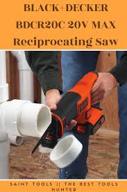 Black Decker Jigsaw Blades For Metal Black Decker Bdcr20c 20v Max Reciprocating Saw With Battery And Charger In 2020 Reciprocating Saw Power Saws Cordless Reciprocating Saw