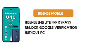 How to unlock your hisense if you have lost or forgotten your pin code? Hisense U40 Lite Frp Bypass Without Pc Unlock Google Android 8 1