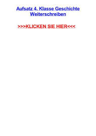 Sie müssen uns die ganze geschichte erzählen. Aufsatz 4 Klasse Geschichte Weiterschreiben By Jamieeoqwc Issuu