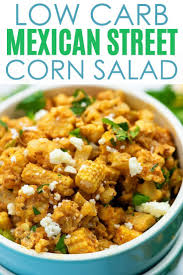 Low Carb Mexican Street Corn Salad That Low Carb Life Recipe Taco Side Dishes Mexican Street Corn Salad Low Carb Mexican