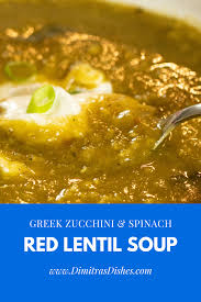 Mediterranean Red Lentil And Zucchini Soup Dimitras Dishes In 2020 Zucchini Soup Red Lentil Vegetarian Soup Recipes