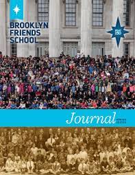 I have to give you several answers to make sure i get it right. Bfs Journal Winter 2017 By Brooklyn Friends School Issuu