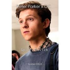 New "Peter Parker X Oc" Fanfiction Stories