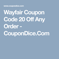 Wayfair Coupon Code 20 Off Any Order Coupondice Com Coupons Wayfair 20 Off