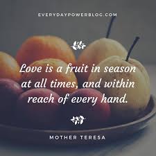 145 Inspiring Quotes By Mother Teresa On Kindness Love And Charity Mother Teresa Quotes Mother Teresa Fruit In Season