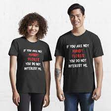 If you are not - Mandy Flores Essential T-Shirt by 2Girls1Shirt | Redbubble