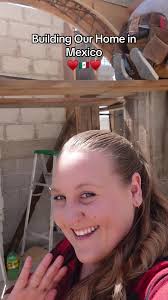 Building Our Home in Mexico Update