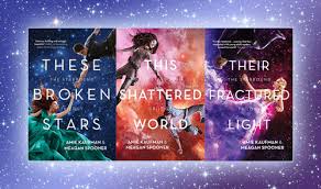 The Starbound Trilogy Cover Love These Broken Stars This Shattered World Their Fractured Light Book Boyfriends Book Fandoms Book Marketing