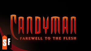 The tagline for this film is evil comes when you call his name. Candyman Farewell To The Flesh 1995 Official Trailer Hd Youtube