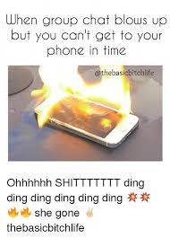 When Group Chat Blows Up But You Can T Get To Your Phone In Time Ohhhhhh Shittttttt Ding Ding Ding Ding Ding Ding She Gone Thebasicbitchlife Meme On Me Me