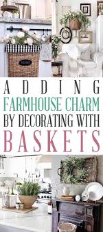 Adding Farmhouse Charm By Decorating With Baskets The Cottage Market In 2020 Farmhouse Charm Farmhouse Baskets Farmhouse Decor Living Room