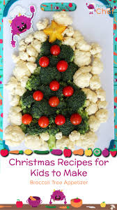 28 christmas activities for kids and adults. Nomster Chef Christmas Recipes For Kids To Make Broccoli Tree Appetizer Fun Food Recipes For Kids To Make For Healthy Eating