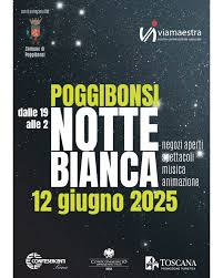 Viamaestra - ✨🌙 *POGGIBONSI NOTTE BIANCA 2025* 🌙✨ 📅 *Giovedì 12 giugno*  🕖 Dalle *19.00 alle 2.00* Una notte magica sotto le stelle tra: 🎶 *musica  dal vivo* 🎭 *spettacoli, artisti di