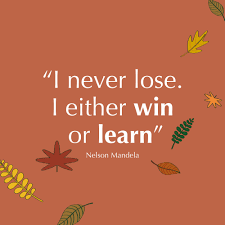 Maxscholar Quoteoftoday Nelson Mandela Never Lose Win Learn Motivational Words Inspirational Quotes I Never Lose